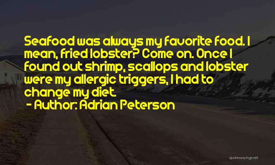 Diet Change Quotes By Adrian Peterson