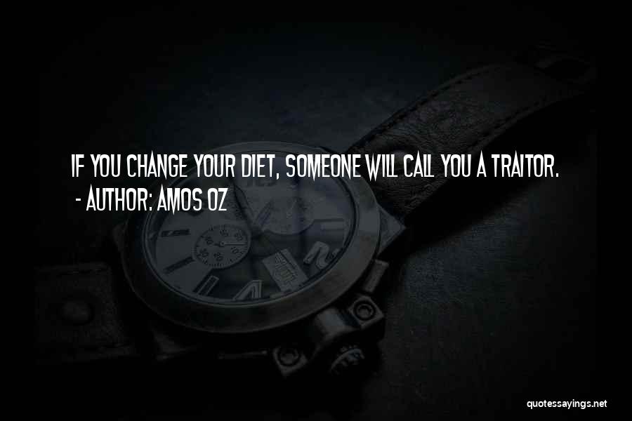 Diet Change Quotes By Amos Oz