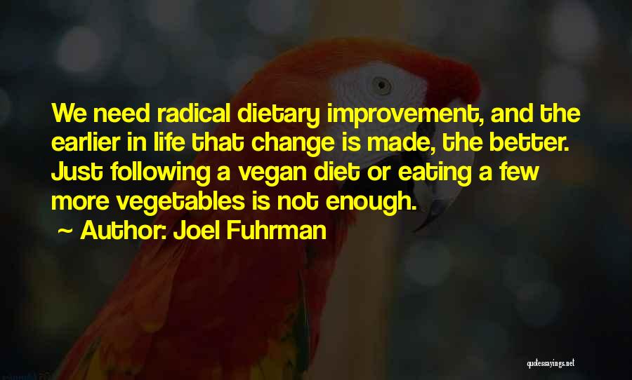 Diet Change Quotes By Joel Fuhrman