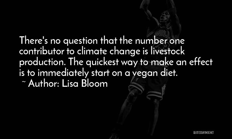 Diet Change Quotes By Lisa Bloom