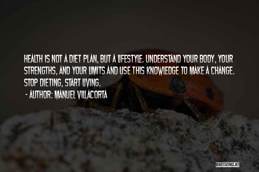 Diet Change Quotes By Manuel Villacorta