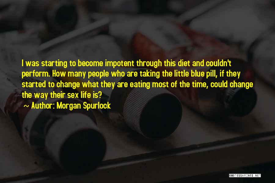 Diet Change Quotes By Morgan Spurlock