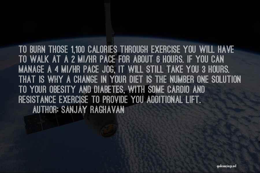 Diet Change Quotes By Sanjay Raghavan