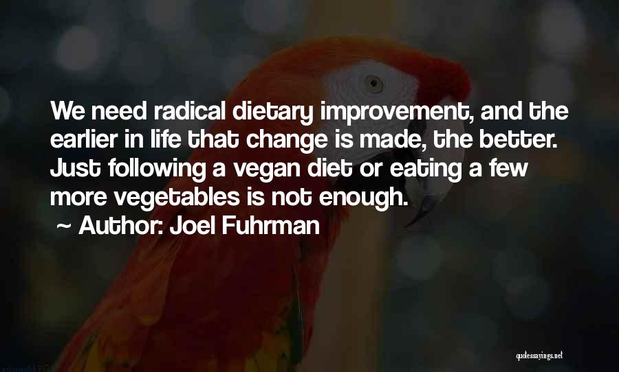 Diet For A Better Life Quotes By Joel Fuhrman