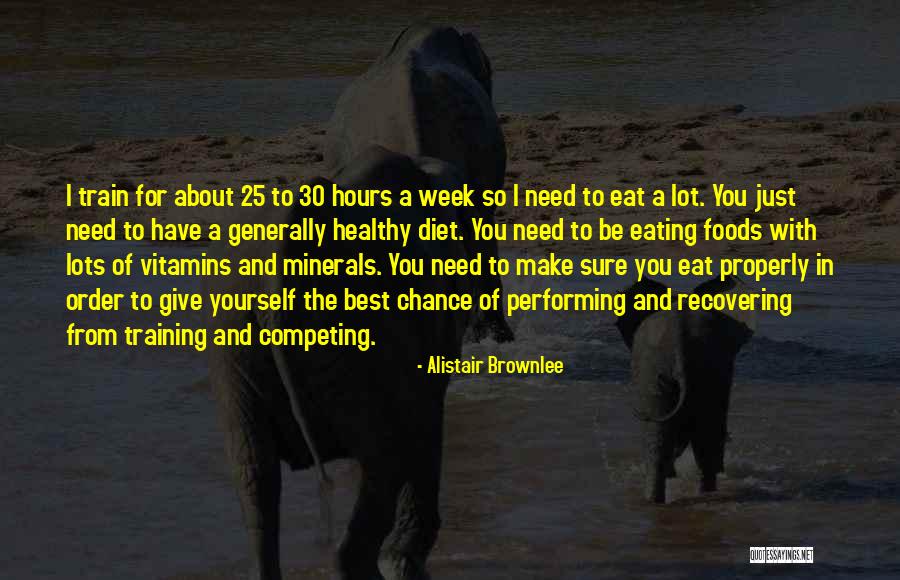 Diet Quotes By Alistair Brownlee