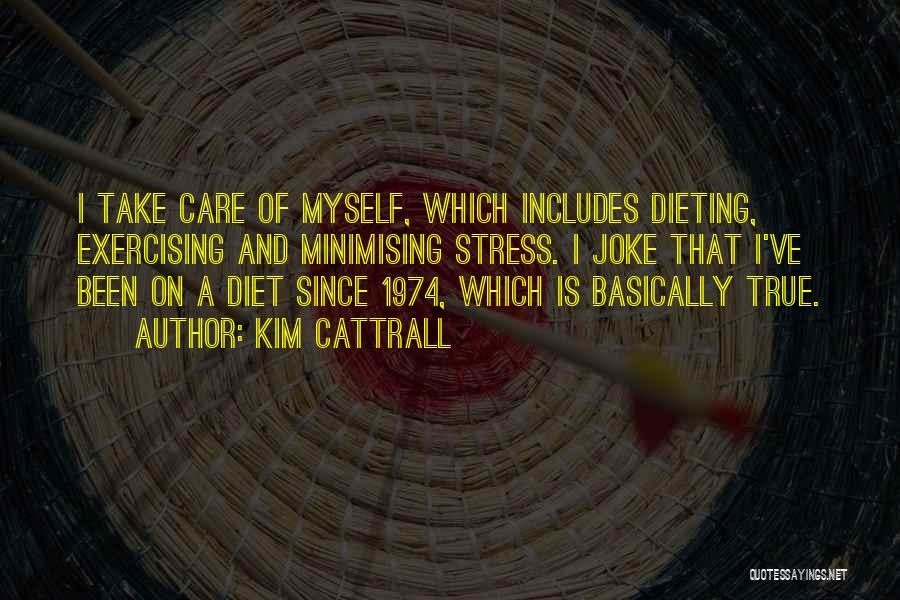 Diet Quotes By Kim Cattrall