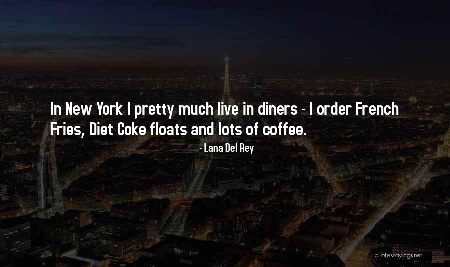 Diet Quotes By Lana Del Rey Diet Quotes By Lana Del Rey