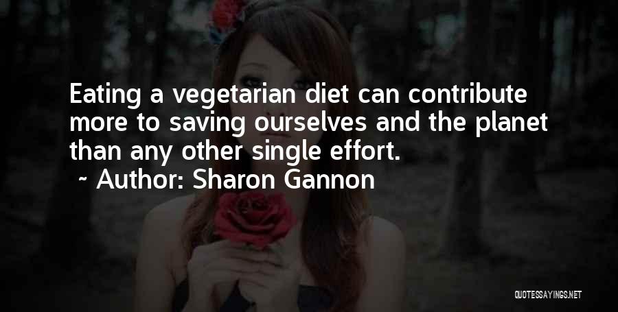 Diet Quotes By Sharon Gannon