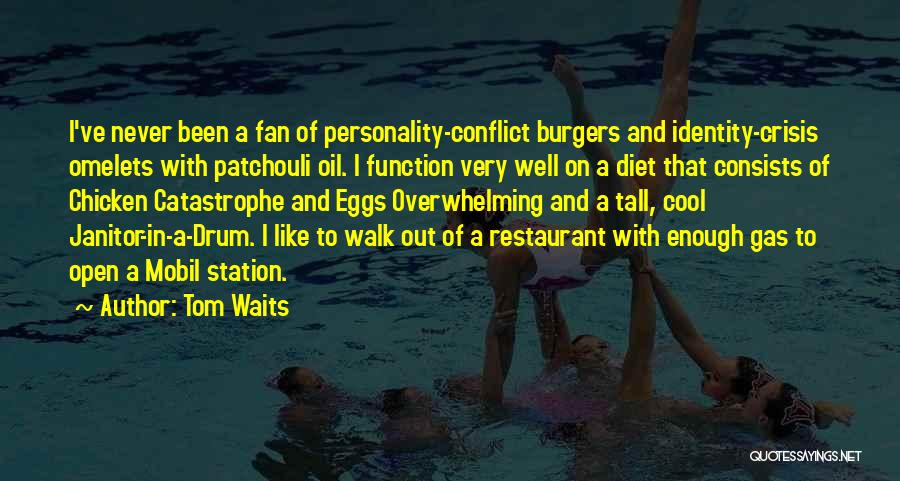 Diet Quotes By Tom Waits