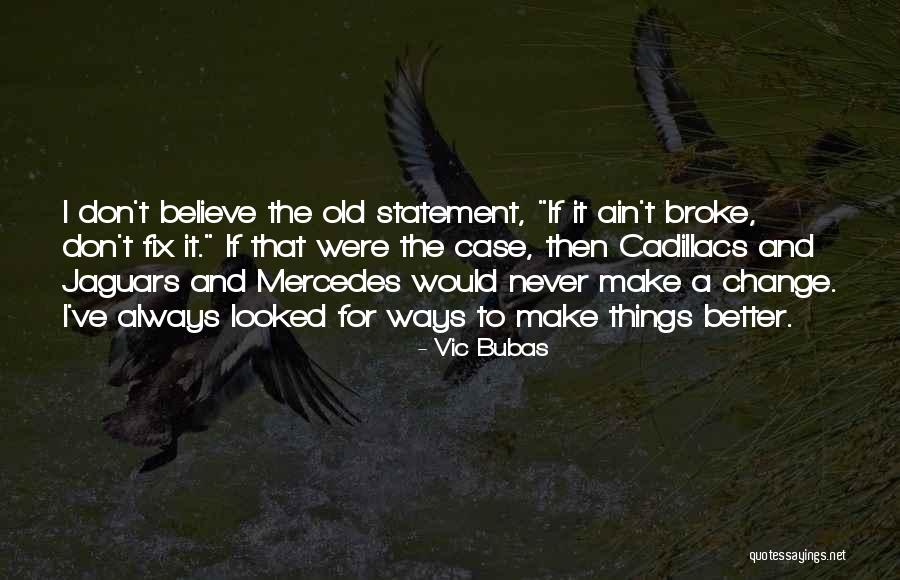 Dietary Appreciation Quotes By Vic Bubas Dietary Appreciation Quotes By Vic Bubas