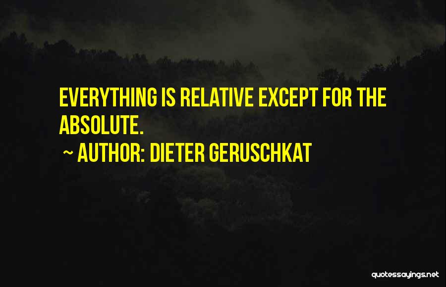 Dieter Geruschkat Quotes 1598004