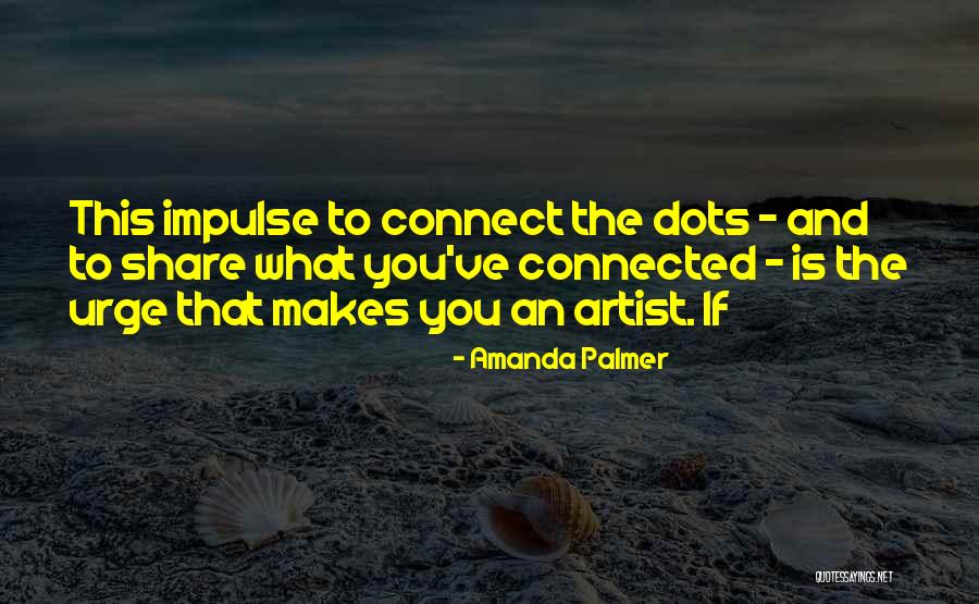 Dieterle Crescent Quotes By Amanda Palmer Dieterle Crescent Quotes By Amanda Palmer