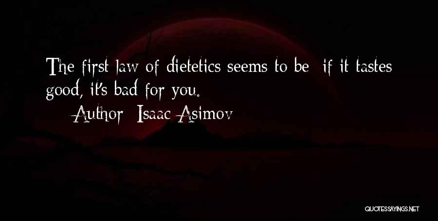 Dietetics Quotes By Isaac Asimov