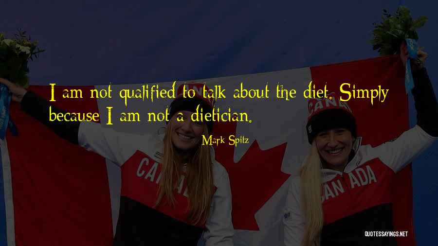 Dietician Quotes By Mark Spitz Dietician Quotes By Mark Spitz