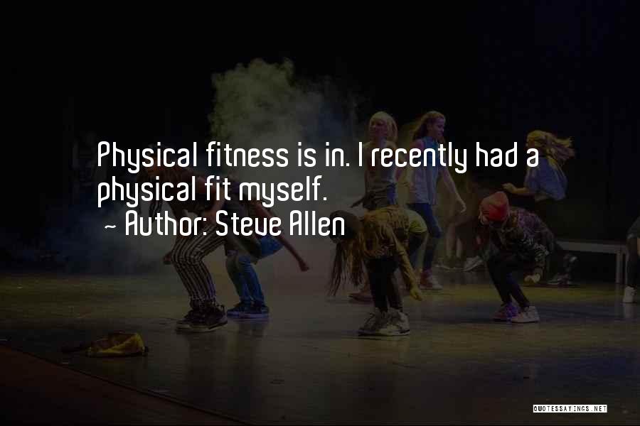 Dieting And Exercise Quotes By Steve Allen