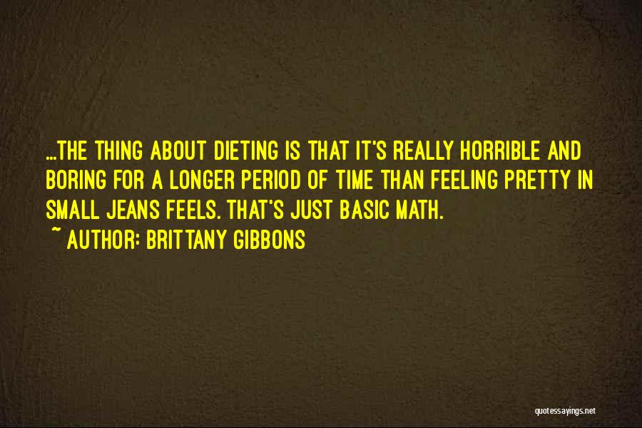 Dieting Humor Quotes By Brittany Gibbons