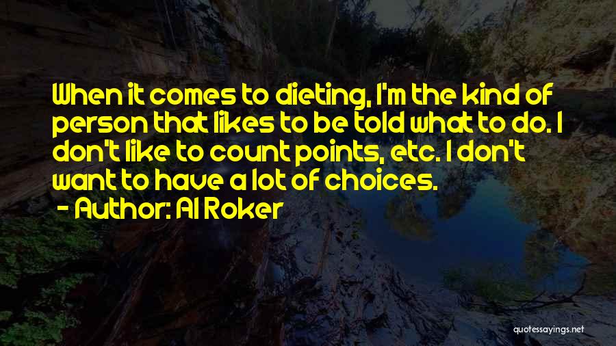Dieting Quotes By Al Roker