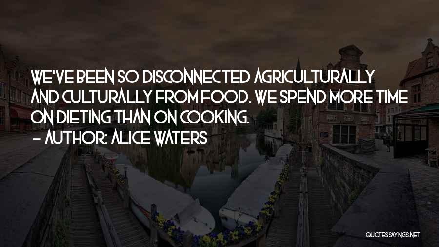 Dieting Quotes By Alice Waters