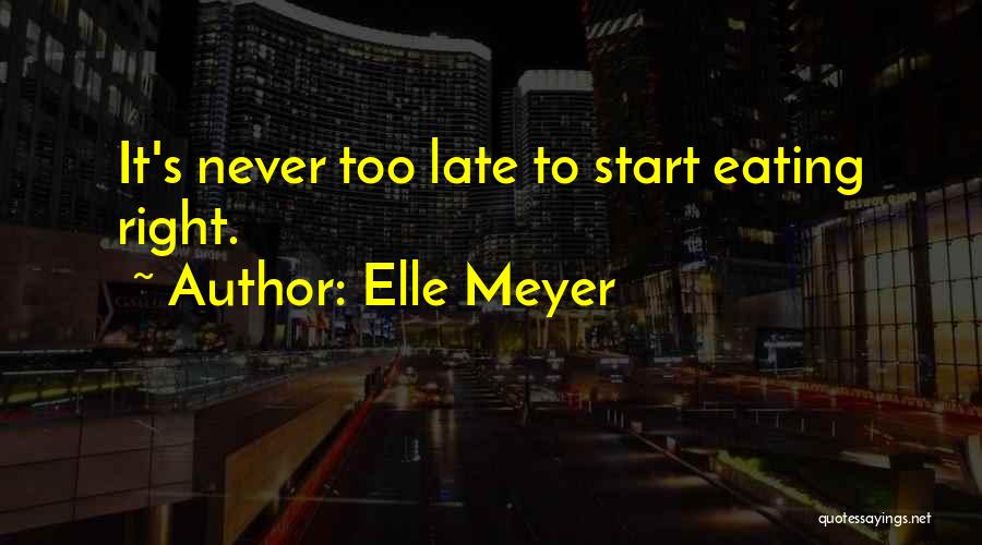 Dieting Quotes By Elle Meyer