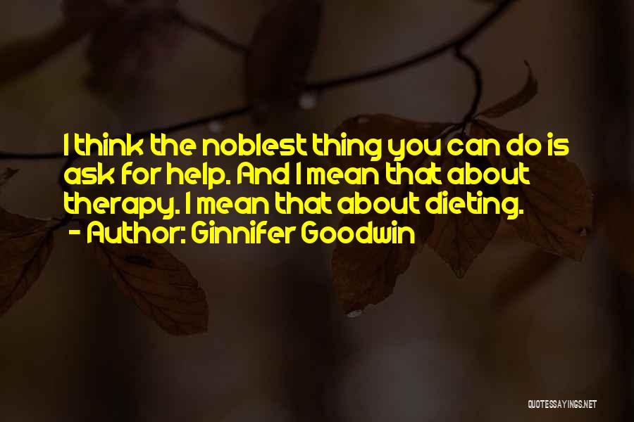 Dieting Quotes By Ginnifer Goodwin