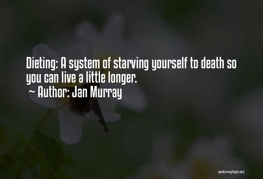 Dieting Quotes By Jan Murray