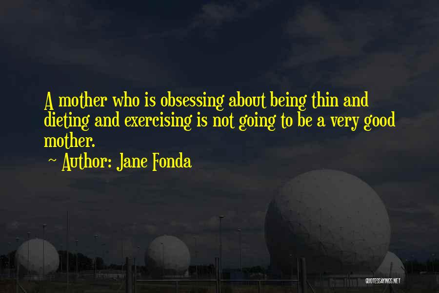 Dieting Quotes By Jane Fonda