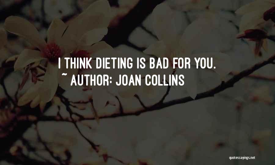 Dieting Quotes By Joan Collins