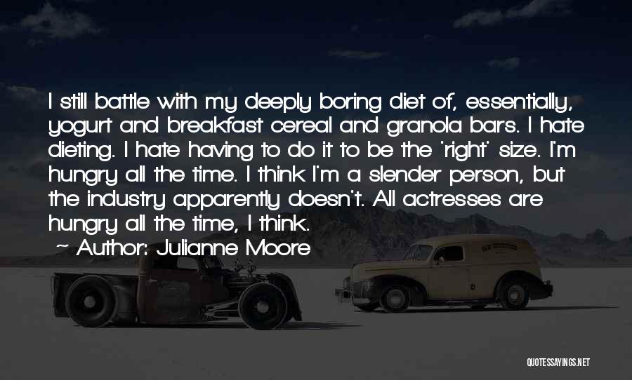 Dieting Quotes By Julianne Moore