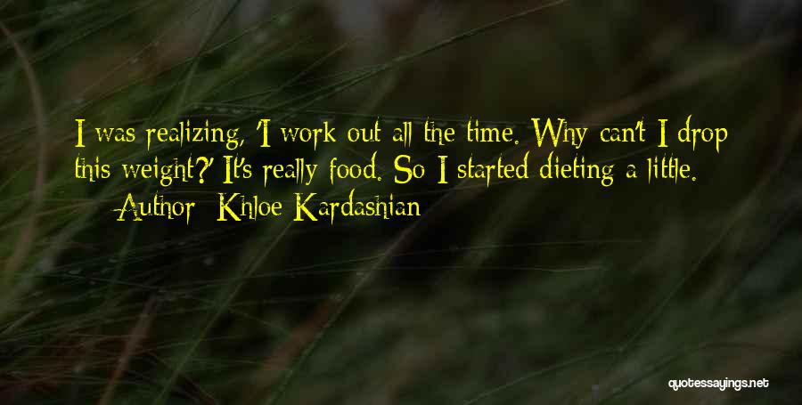 Dieting Quotes By Khloe Kardashian