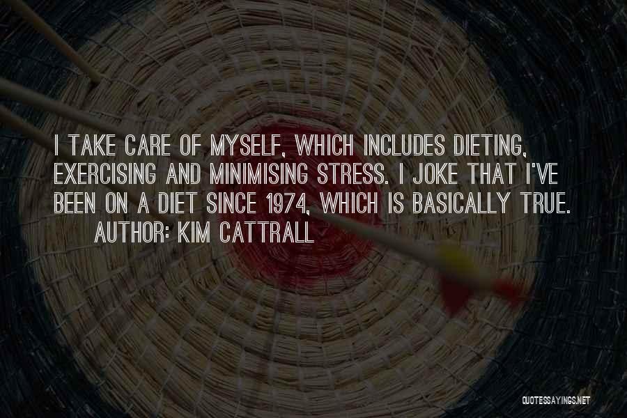 Dieting Quotes By Kim Cattrall