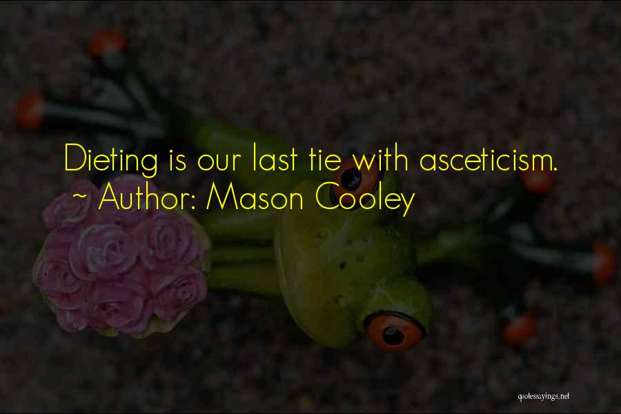 Dieting Quotes By Mason Cooley