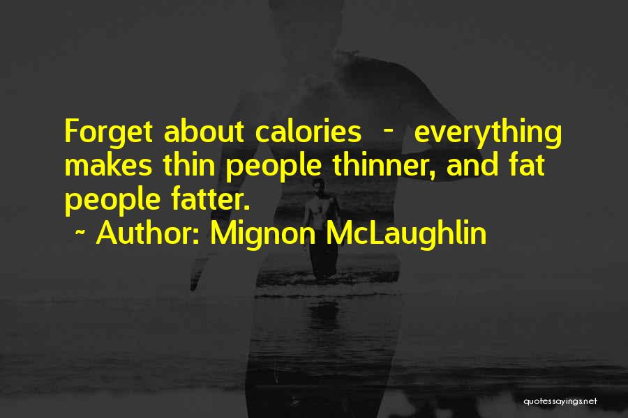 Dieting Quotes By Mignon McLaughlin