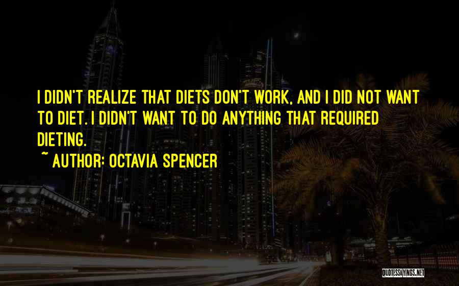 Dieting Quotes By Octavia Spencer