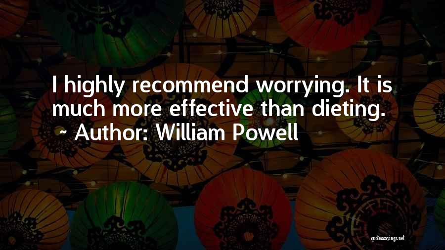 Dieting Quotes By William Powell