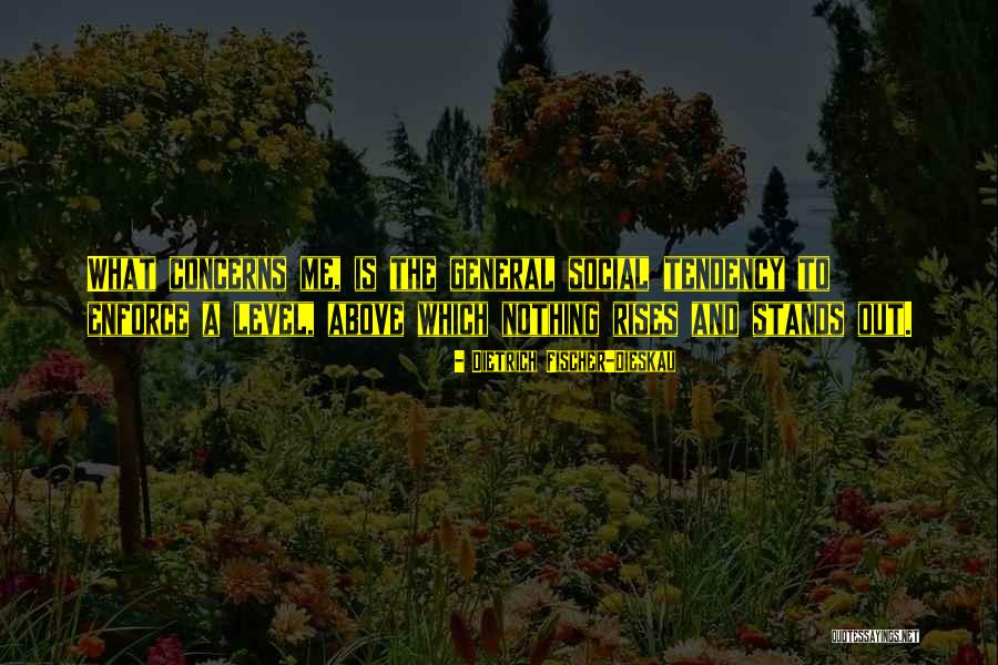 Dietrich Dieskau Quotes By Dietrich Fischer-Dieskau Dietrich Dieskau Quotes By Dietrich Fischer-Dieskau