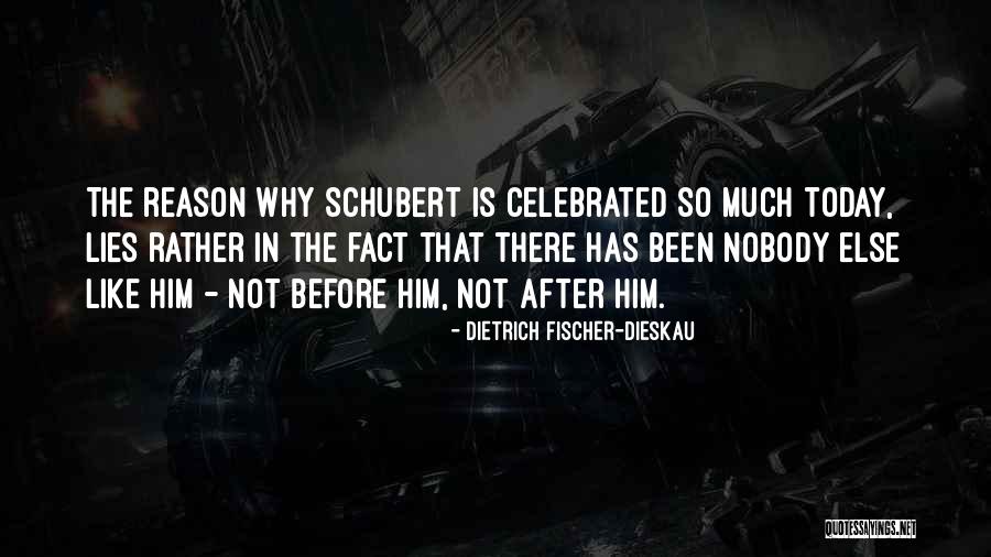 Dietrich Dieskau Quotes By Dietrich Fischer-Dieskau Dietrich Dieskau Quotes By Dietrich Fischer-Dieskau