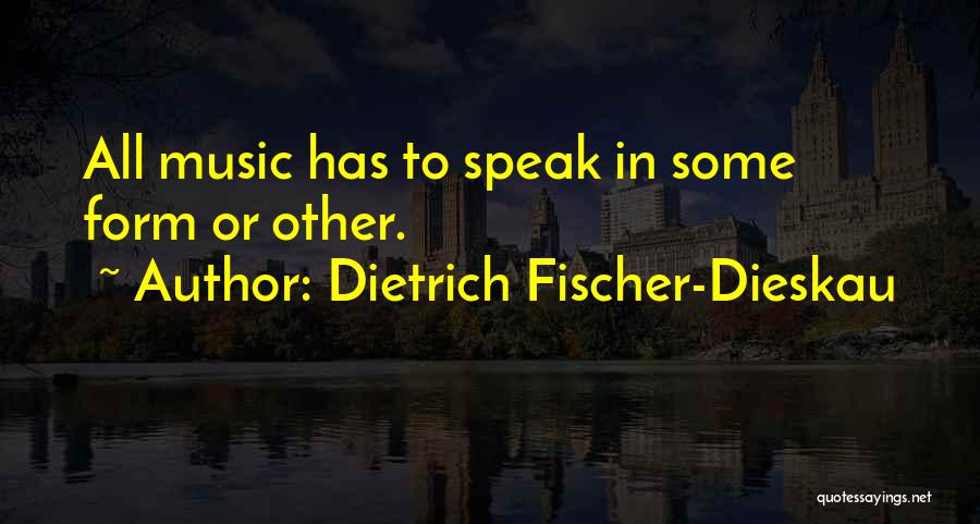 Dietrich Fischer-Dieskau Quotes 846044