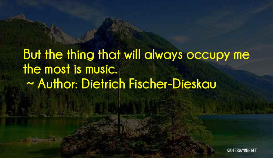 Dietrich Quotes By Dietrich Fischer-Dieskau