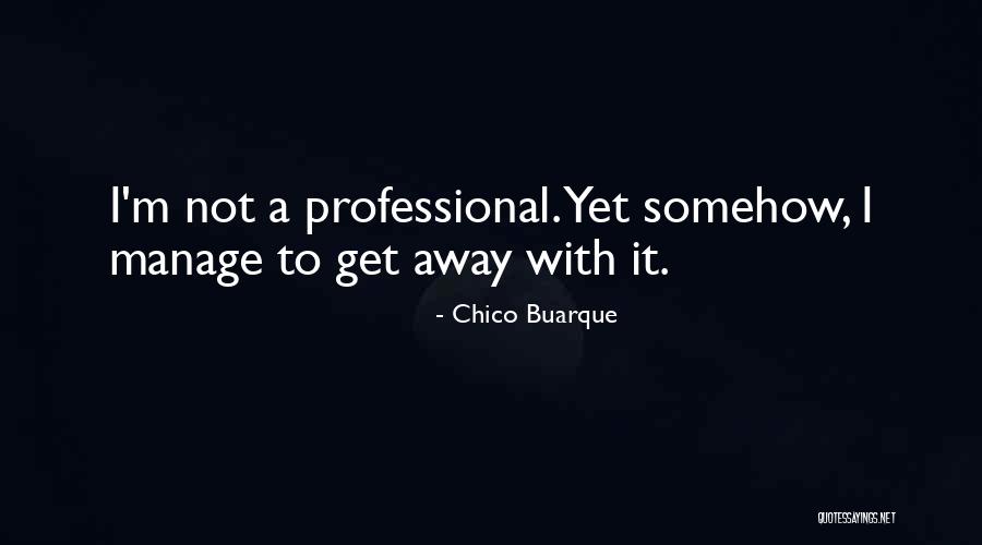 Dieu Anh Quotes By Chico Buarque Dieu Anh Quotes By Chico Buarque