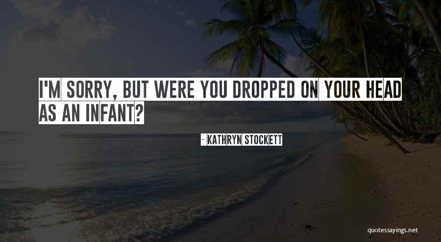 Dieuwertje Quotes By Kathryn Stockett Dieuwertje Quotes By Kathryn Stockett