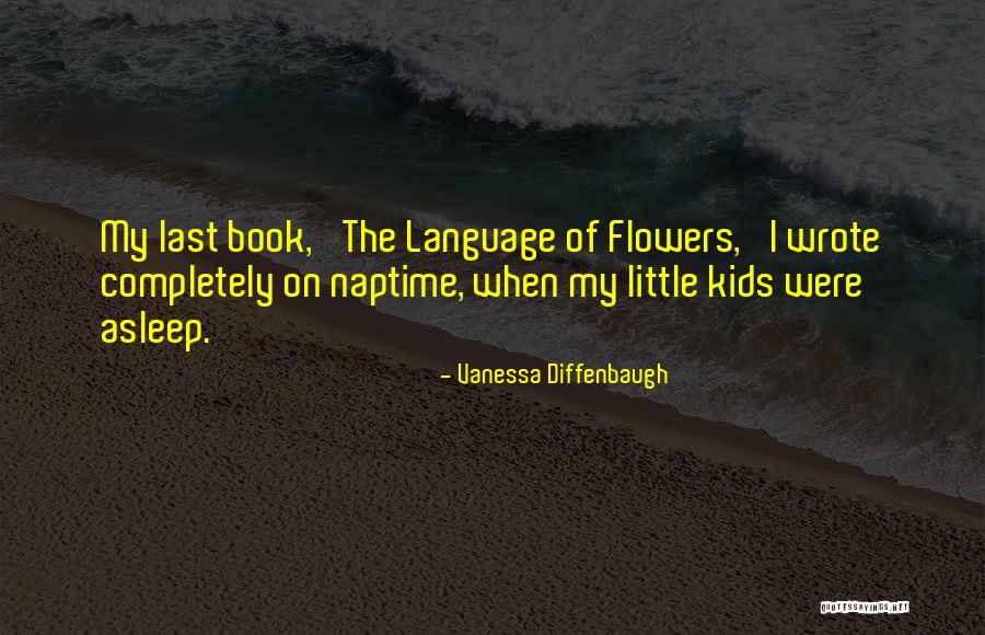 Diffenbaugh Vanessa Quotes By Vanessa Diffenbaugh Diffenbaugh Vanessa Quotes By Vanessa Diffenbaugh