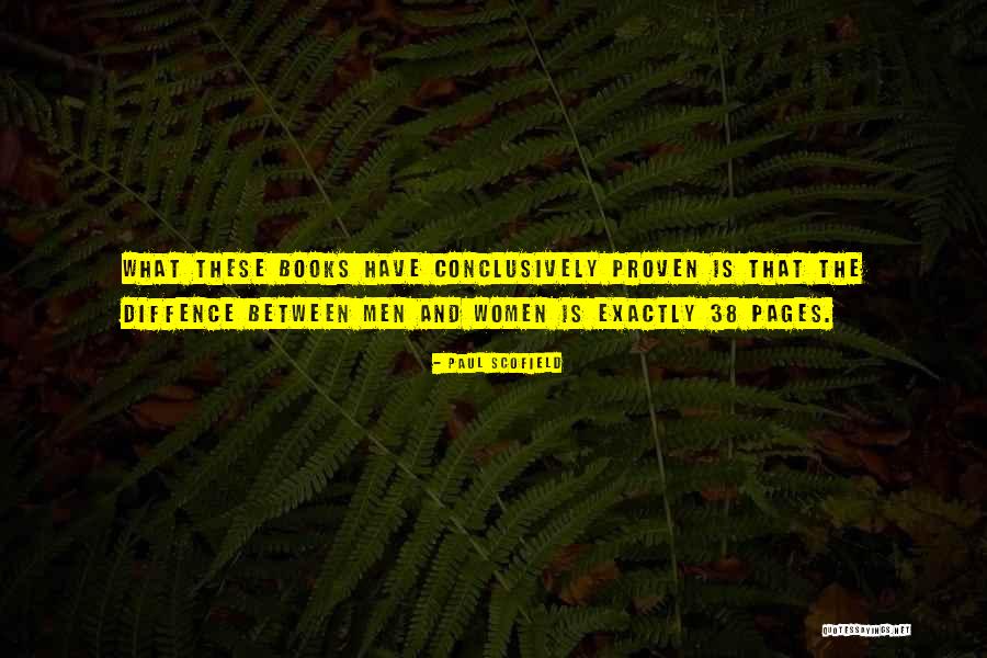 Diffence Quotes By Paul Scofield
