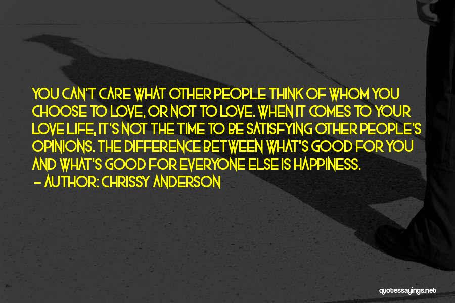 Difference Between Care And Love Quotes By Chrissy Anderson