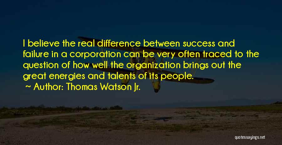 Difference Between Failure And Success Quotes By Thomas Watson Jr.