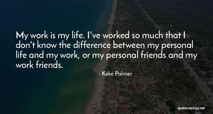 Difference Between Friends And Best Friends Quotes By Keke Palmer Difference Between Friends And Best Friends Quotes By Keke Palmer