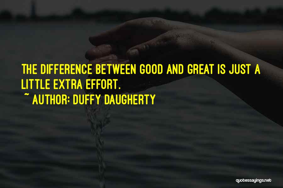 Difference Between Good And Great Quotes By Duffy Daugherty