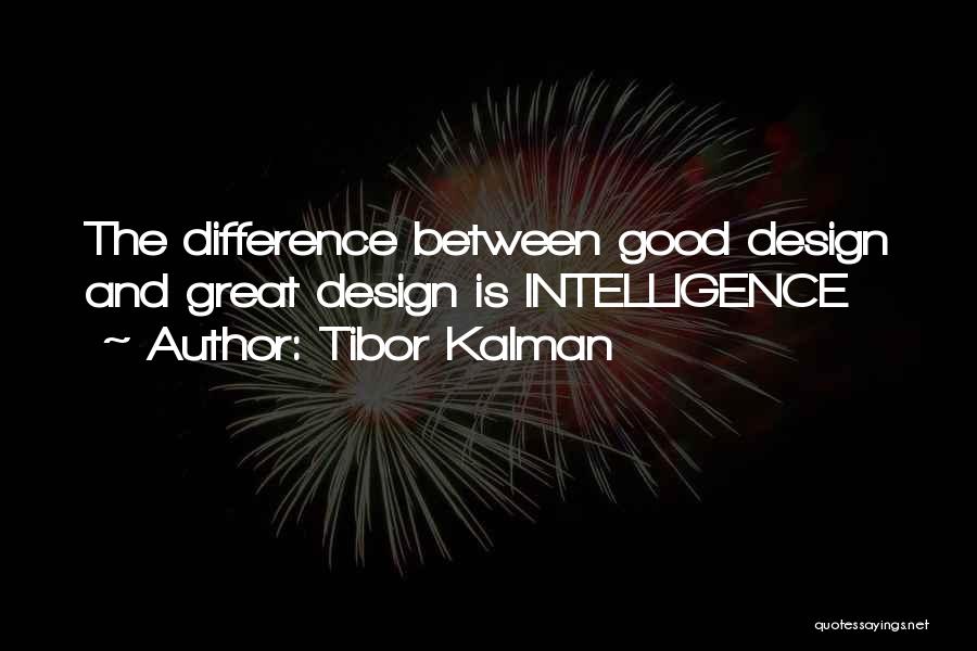 Difference Between Good And Great Quotes By Tibor Kalman