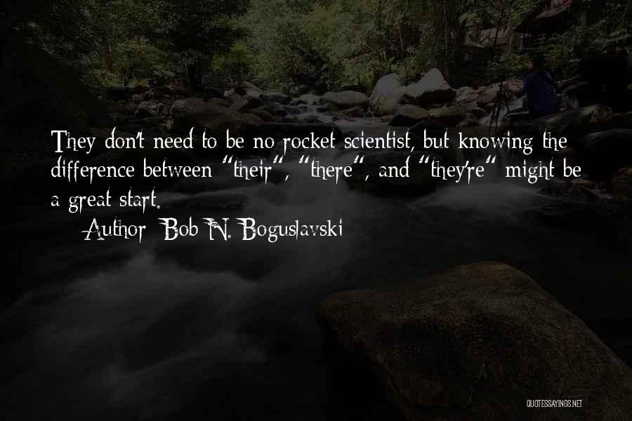 Difference Between Knowing And Doing Quotes By Bob N. Boguslavski