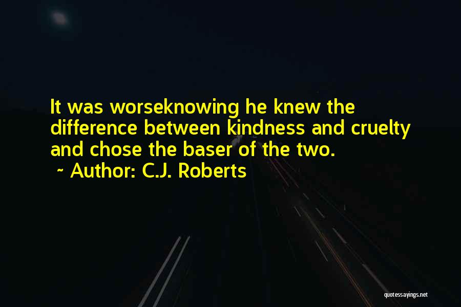 Difference Between Knowing And Doing Quotes By C.J. Roberts