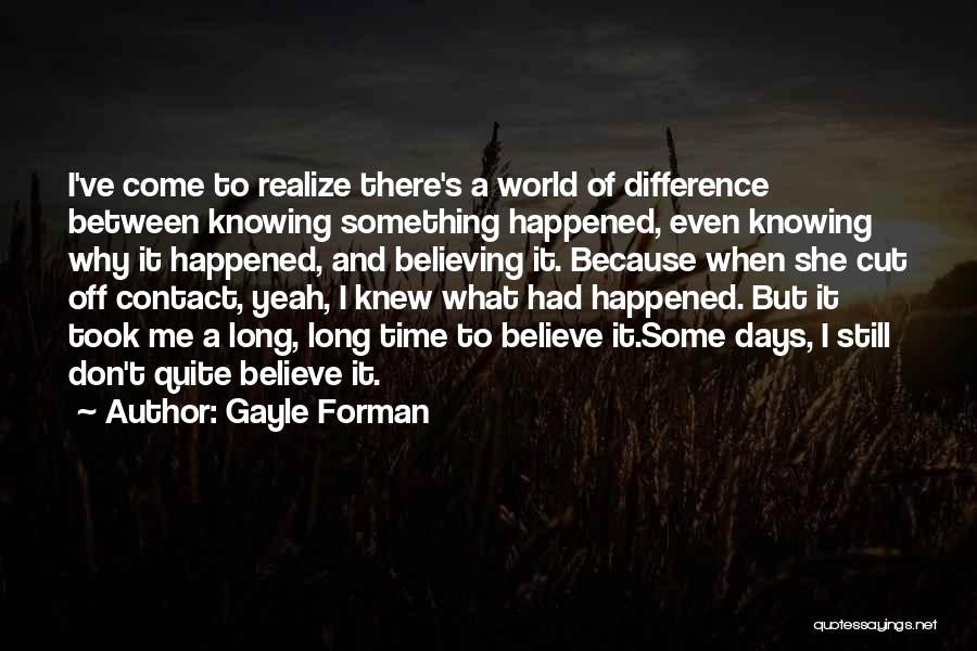 Difference Between Knowing And Doing Quotes By Gayle Forman